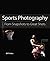 Sports Photography: From Snapshots to Great Shots