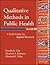 Qualitative Methods In Public Health: A Field Guide For Applied Research