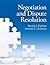 Negotiation and Dispute Resolution by Beverly J. DeMarr