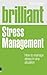 Brilliant Stress Management: How to manage stress in any situation