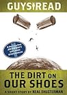 The Dirt on Our Shoes by Neal Shusterman
