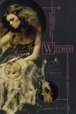 Wither (Chemical Garden, Book 1)