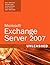 Microsoft Exchange Server 2007 Unleashed by Rand H Morimoto