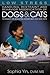 Low Stress Handling Restraint and Behavior Modification of Dogs & Cats: Techniques for Developing Patients Who Love Their Visits