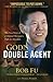 God's Double Agent: The True Story of a Chinese Christian's Fight for Freedom