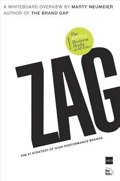 Zag: The Number One Strategy of High-Performance Brands