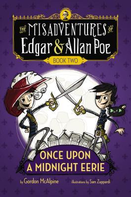 Once Upon a Midnight Eerie (The Misadventures of Edgar & Allan Poe, #2)
