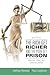 The Rich Get Richer and the Poor Get Prison by Jeffrey H. Reiman