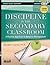 Discipline in the Secondary Classroom: A Positive Approach to Behavior Management