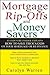 Mortgage Ripoffs and Money Savers by Carolyn Warren