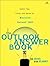 The Outlook Answer Book: Useful Tips, Tricks, And Hacks for Microsoft Outlook 2003