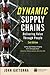 Dynamic Supply Chains: Delivering Value Through People