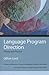 Language Program Direction:...