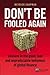 Don't be Fooled Again: Less...