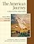 The American Journey: A History of the United States, Combined Volume, Concise Edition