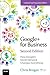 Google+ for Business: How Google's Social Network Changes Everything