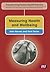 Measuring Health and Wellbeing (Transforming Public Health Practice Series)