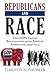 Republicans and Race by Timothy N. Thurber