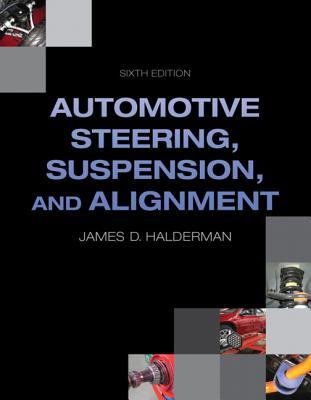 Automotive Steering, Suspension, Alignment (6th Edition) (Automotive Systems Books)
