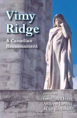 Vimy Ridge: A Canadian Reassessment (Hardcover)