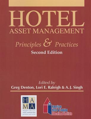 Hotel Asset Management: Principles and Practices with Answer Sheet (AHLEI) (2nd Edition) (AHLEI - Hospitality Accounting / Financial Management)