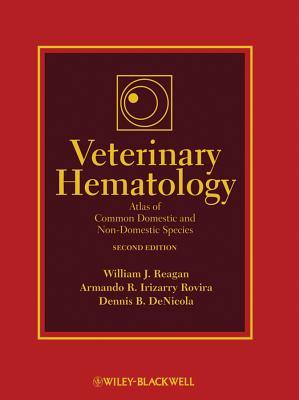 Veterinary Hematology: Atlas of Common Domestic and Non-Domestic Species