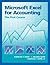 Microsoft Excel for Accounting: The First Course