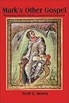 Mark’s Other Gospel: Rethinking Morton Smith’s Controversial Discovery (Studies in Christianity and Judaism, 15)