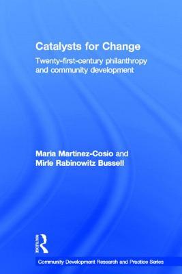 Catalysts for Change (Community Development Research and Practice Series)