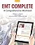 EMT Complete: A Comprehensive Worktext