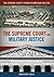 The Supreme Court and Military Justice (Supreme Court's Power in American Politics)