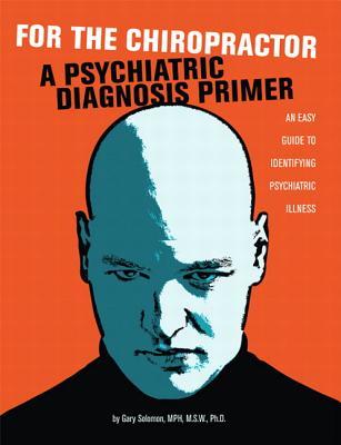 Psychiatric Diagnosis Primer for the Chiropractor