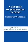A Century of Jewish Life In Dixie: The Birmingham Experience