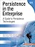Persistence in the Enterprise: A Guide to Persistence Technologies