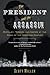 The President and the Assas...
