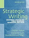 Strategic Writing: Multimedia Writing for Public Relations, Advertising and More (2nd Edition)