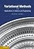 Variational Methods with Applications in Science and Engineering