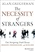 The Necessity of Strangers:...