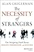 The Necessity of Strangers: The Intriguing Truth about Insight, Innovation, and Success