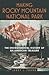 Making Rocky Mountain National Park: The Environmental History of an American Treasure