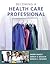 Becoming a Health Care Professional
