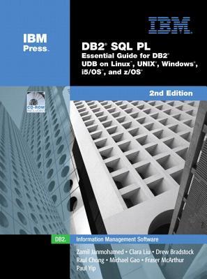 DB2 SQL PL: Essential Guide for DB2 UDB on Linux, NIX Windows, i5/OS, z/OS