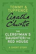 The Clergyman's Daughter / The Red House: A Short Story