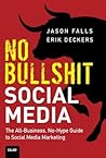No Bullshit Social Media by Jason Falls