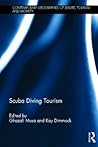 Scuba Diving Tourism (Contemporary Geographies of Leisure, Tourism and Mobility)