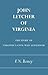 John Letcher of Virginia: T...