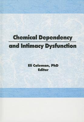 Chemical Dependency and Intimacy Dysfunction