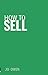 How to Sell by Jo Owen