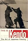 This Is Kendo by Junzo Sasamori