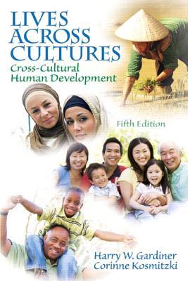 Lives Across Cultures: Cross-Cultural Human Development (Paperback)